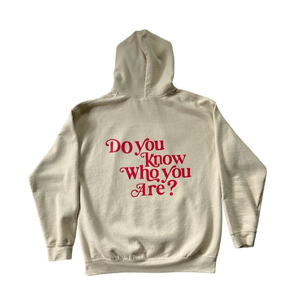 Do You Know Who You Are? Sweatshirt Hoodie Writing on the Back